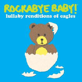 Rockabyebaby CD the Eagles Lullaby Baby CD